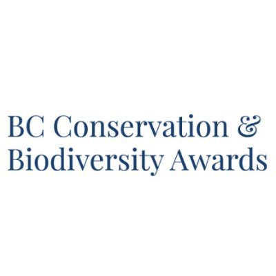 BC Conservation & Biodiversity Awards for the improvement of BC's natural environment and the preservation of its wilderness and biodiversity.