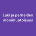 Laki ja perheiden monimuotoisuus (@lakijaperhe) Twitter profile photo Laki ja perheiden monimuotoisuus (@lakijaperhe) Twitter profile photo