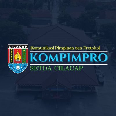 Kompimpro (Komunikasi Pimpinan & Protokol) Sekretariat Daerah Pemkab Cilacap Official Twitter Account
