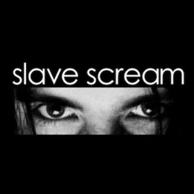slave scream