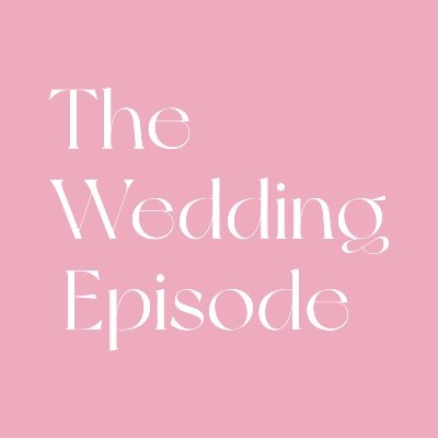 The Wedding Episode