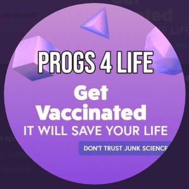 progs4life's profile picture. I'm here to stop all the Covid-19 and vaccine misinformation.