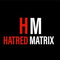 Hatred Matrix (@hatredmatrix) 's Twitter Profile