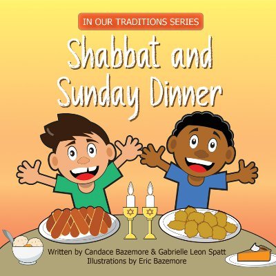 A children's book about sharing Black and Jewish family dinner traditions.