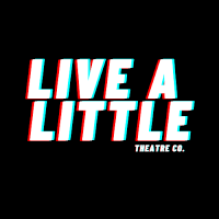 Live A Little Theatre Co.(@LiveALittle__Co) 's Twitter Profile Photo