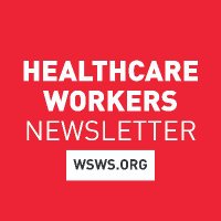 Healthcare Workers Newsletter: wsws.org/nurses(@WSWS_Healthcare) 's Twitter Profile Photo