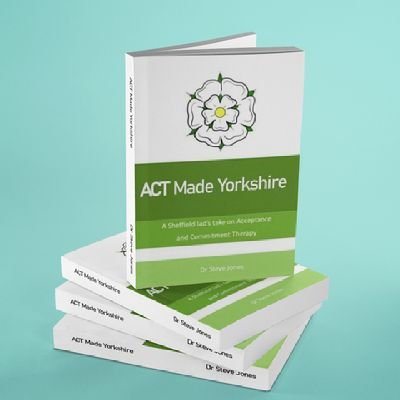 Ey up! Welcome to ACT Made Yorkshire. A book which takes #AcceptanceandCommitmentTherapy and filters it through the #Yorkshire bedrock.