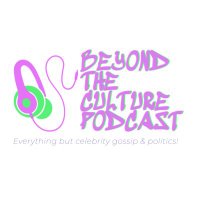 “BeyondTheCulture” Podcast(@beyondtcpodcast) 's Twitter Profile Photo