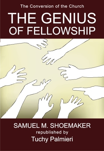 The Genius of Fellowship” was written in 1932 By Sam Shoemaker. Bill W. the cofounder of A.A stated that Sam was the third cofounder of A.A. that