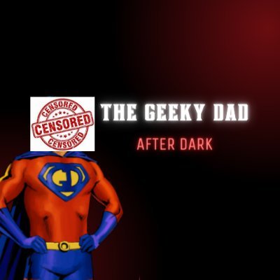When the Kids go the Sleep, that's when Dad can finally Play.  Check out the Geeky Dad After Dark Podcast.