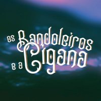 Os Bandoleiros e a Cigana (@_bandoleiros) 's Twitter Profile