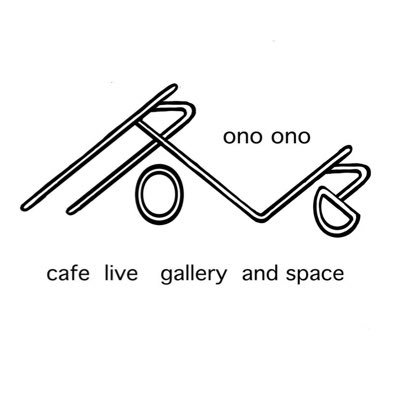 各々 Cafe,Live,Gallery and Space