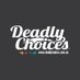 Deadly Choices (@DeadlyChoices) Twitter profile photo