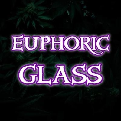 Euphoric Glass