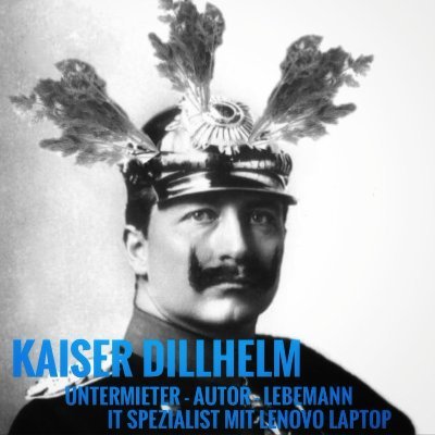 3SterniGeneral's profile picture. Eure Majestät Kaiser Dillhelm der Letzte, Fürst von Bretterdicht
-
Priester des Dudeismus und S.H.A.R.P. aus Überzeugung, 
D&D-Dungeonmaster aus Leidenschaft.