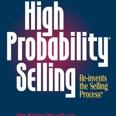 High Probability Selling is a way of selling discovered by Jacques Werth (retired).  Training and consulting is now provided by Carl Ingalls and Paul Bunn.