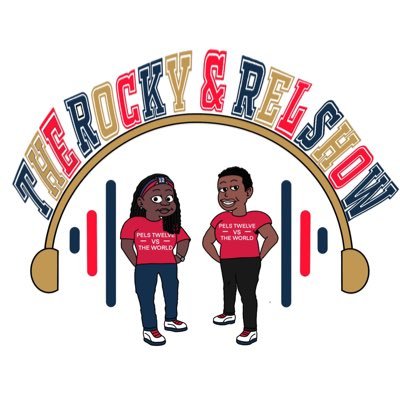 Pelicans Fan Podcast by Black Women! @1_RockProdushen & @mynameisrel_