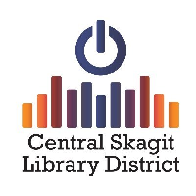 Central Skagit Library District: Bringing people, information and ideas together to enrich, empower, and engage our community.