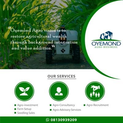 Oyemond Agro, is an
Agricultural business organization in Nigeria, Our vision is to enhance Agricultural wealth in Nigeria and Africa at Large.