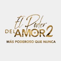 El Poder Del Amor 2 (@elpoderdellamor) 's Twitter Profile