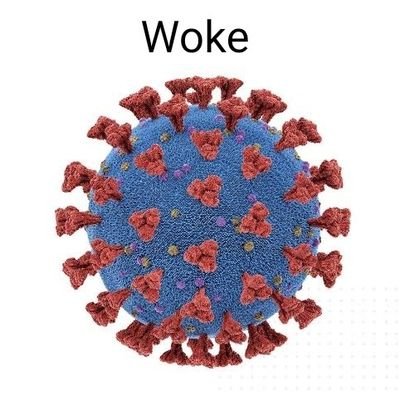 Wokeism....Woke Virus….Politically Neutral