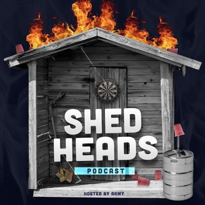 Shed Heads is a podcast hosted by Army and his rotating band of misfits talking about sports and entertainment.