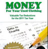 “MONEY For Your Used Clothing” saves taxpayers hundreds of $ by publishing values for over 1,200 used items that comply with the new IRS guidelines. Guaranteed!