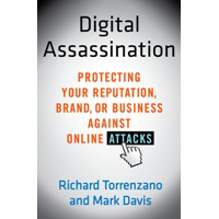 D_Assassination's profile picture. New book reveals internet attacks that destroy brands, reputations, even lives; provide actions to turn tables on assassins. St. Martin's Press.