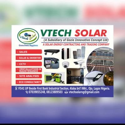 Green Power Happiness Service Provider || Solar-Inverter Reliable Dealer || CCTV || Entrepreneur || Optimist || DM || +2347039855248 || vtechsolarng@gmail.com