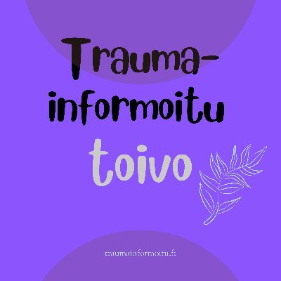 Podcast traumatietoisesta orientaatiosta, toivosta ja toipumisesta