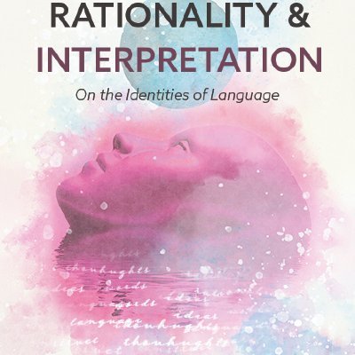 Author of 'Rationality and Interpretation; On the Identities of Language'. Paperback publishes April 2024. Language articles:-
https://t.co/IhMbqmnO31