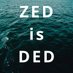 ZED is DED (@zed_is_ded_) Twitter profile photo