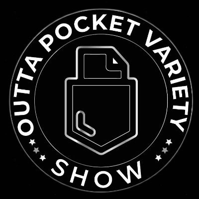 Outta Pocket Variety Show ™ Profile