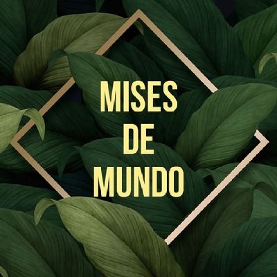 MisesMundo Profile Picture