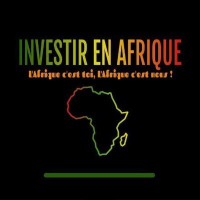 INVESTIR EN AFRIQUE