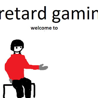 Retard gaming