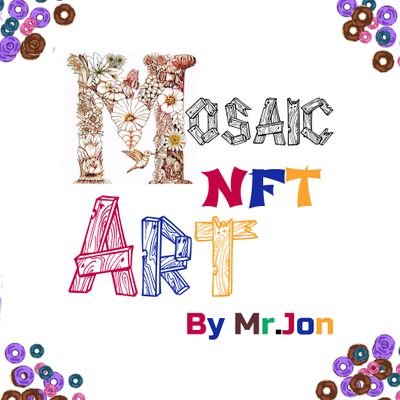 2 COLLECTIONS -

ART OF DEEP MEANING NFT & MOSAIC NFT ART ||NFT COLLECTOR/SELLER||