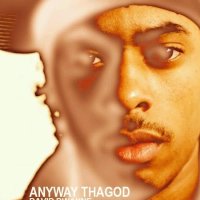 AnyWay Tha God (@thagodanyway) 's Twitter Profile
