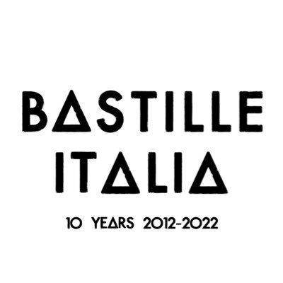 FIRST ITALIAN FANBASE OF BASTILLE // 10 years 2012-2022 // #BastilleItalia