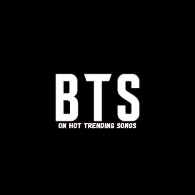 BTS on Hot Trending Songs⁷