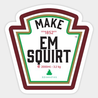 Make em’ squirt