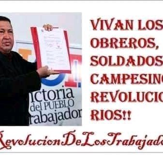 CHAVISTA REVOLUCIONARIO, LUCHADOR DE LOS DERECHOS LABORALES DE LOS TRABAJADORES (AS) Maracaibo Estado Zulia Venezuela