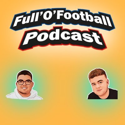 The OFFICIAL account for the Podcast “Full’O’Football” Subscribe for Free on Spotify and Apple Podcasts.