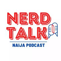 Nerd Talk Naija Podcast(@NerdTalkNaija) 's Twitter Profile Photo