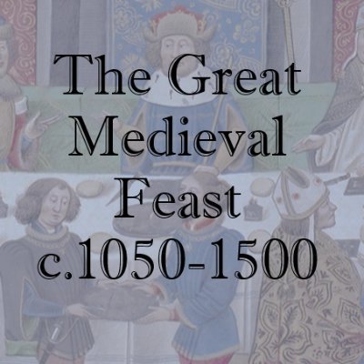 The Great Medieval Feast, c. 1050-1500 Profile