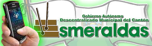 Gobierno autónomo descentralizado Municipal del Cantón Esmeraldas
Ernesto Estupiñan Quintero Alcalde, Diario Digital y Radio On Line