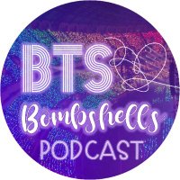 The BTS Bombshells Podcast ⁷ (@btsbombshells) 's Twitter Profile