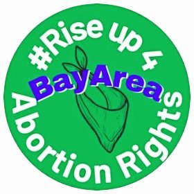 Rise Up 4 Abortion Rights Bay Area