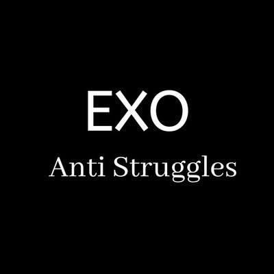 exo anti struggles