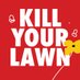 Kill Your Lawn (@Killyourlawn) Twitter profile photo